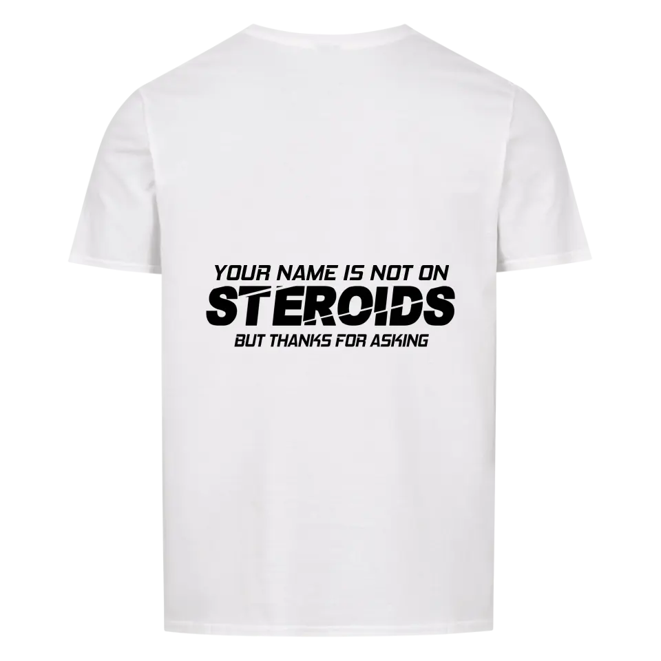 Not on Roids - Personalizable shirt