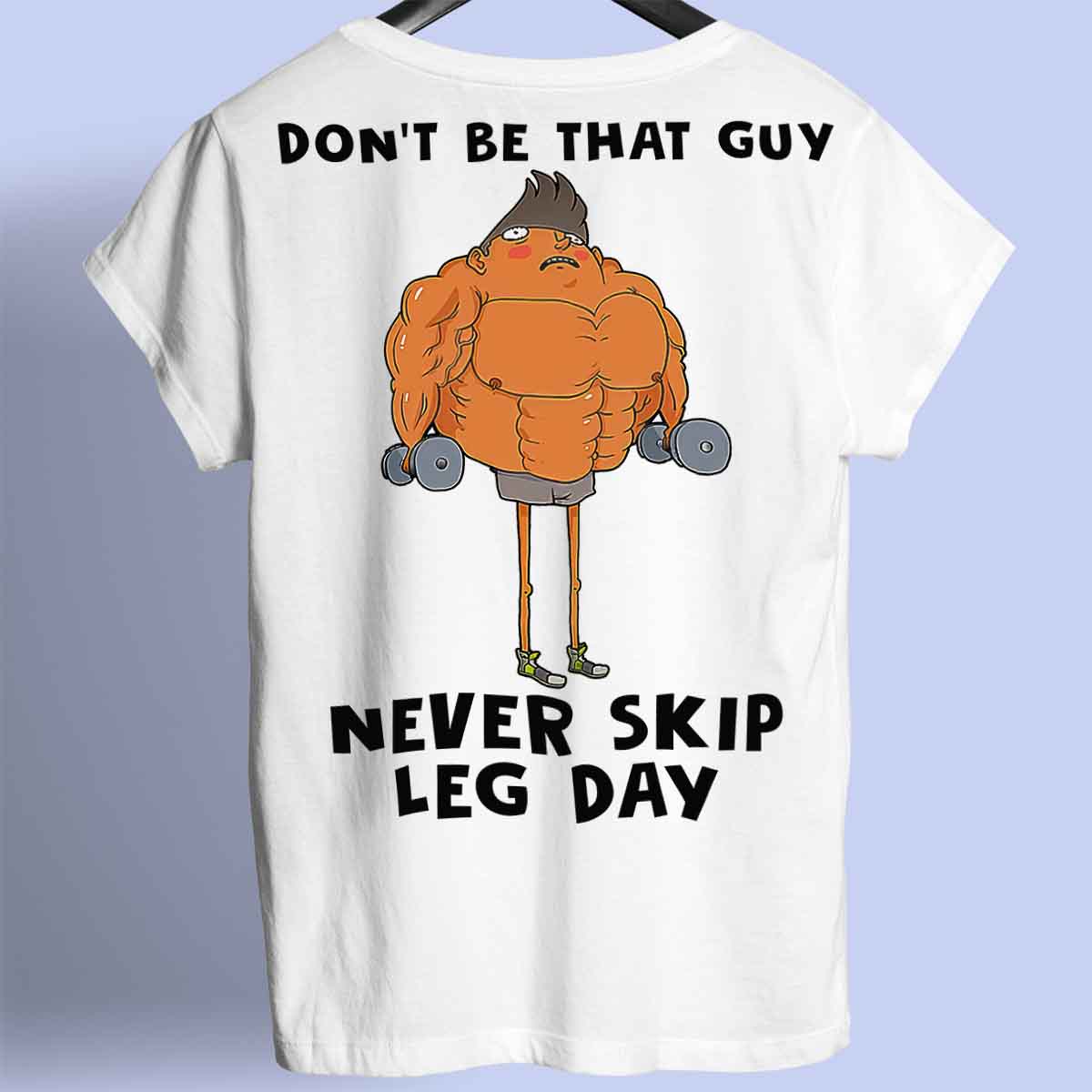 Skip Leg Day – Prémiové tričko Unisex Backprint